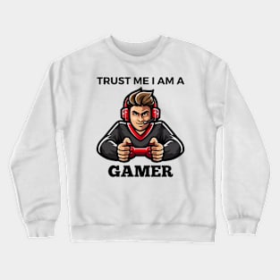 Trust Me I Am A Gamer - Gamer With Red Controller Design Crewneck Sweatshirt